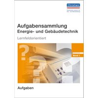 Aufgabensammlung Energie- und Gebäudetechnik von Christiani, Paul