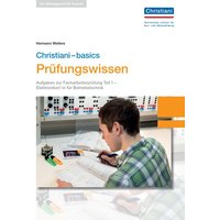 Christiani-basics Prüfungswissen - Elektroniker/-in für Betriebstechnik Teil 1 von Christiani, Paul