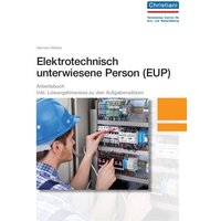 Elektrotechnisch unterwiesene Person - EUP von Christiani, Paul