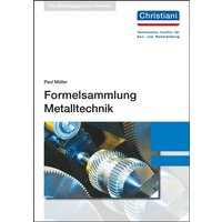 Müller, P: Formelsammlung Metalltechnik von Christiani, Paul