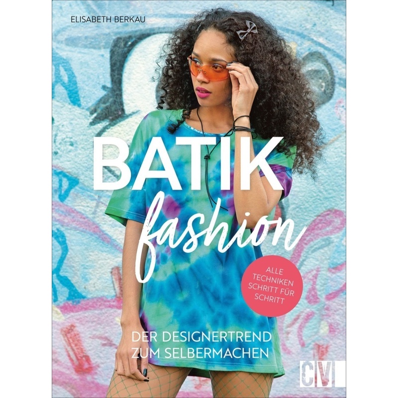 Batik Fashion von Christophorus-Verlag