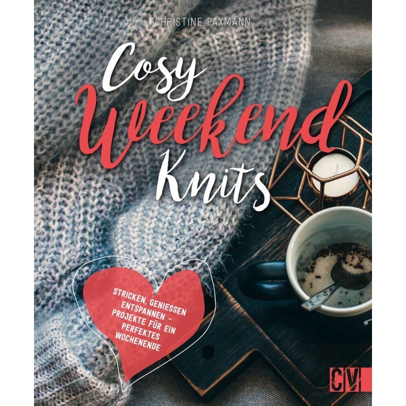 Cosy Weekend Knits von Christophorus-Verlag