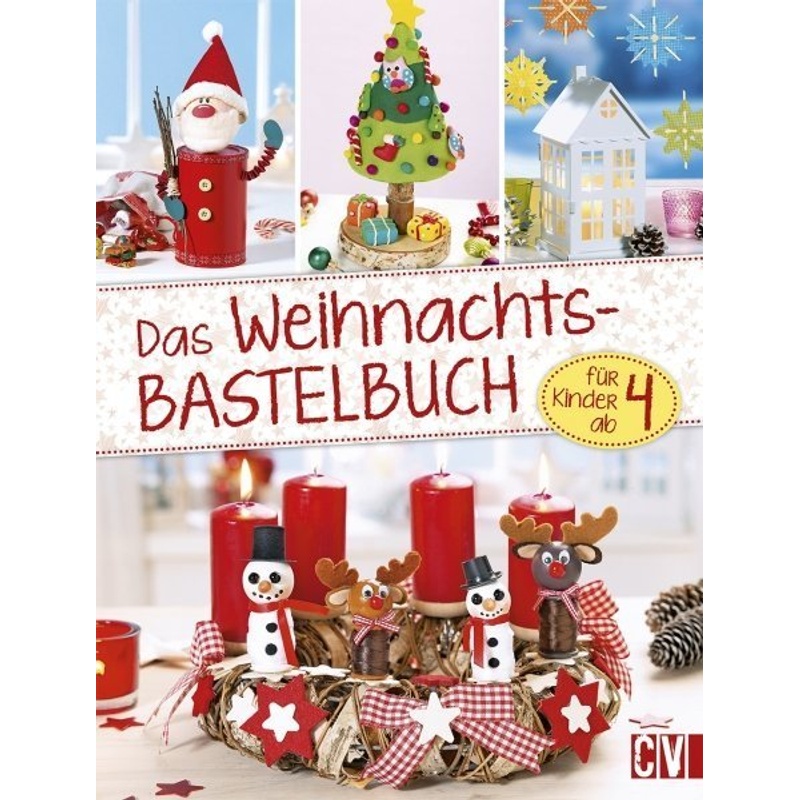 Das Weihnachts- Bastelbuch von Christophorus-Verlag