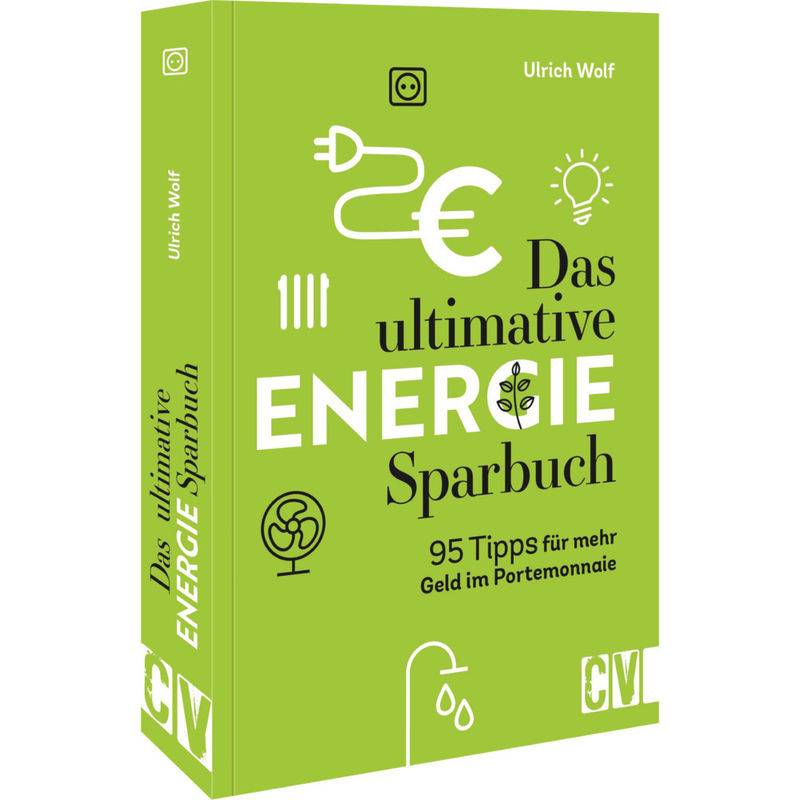 Das ultimative Energie-Sparbuch von Christophorus-Verlag