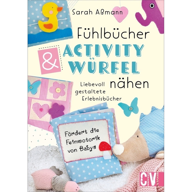 Fühlbücher & Activity-Würfel nähen von Christophorus-Verlag
