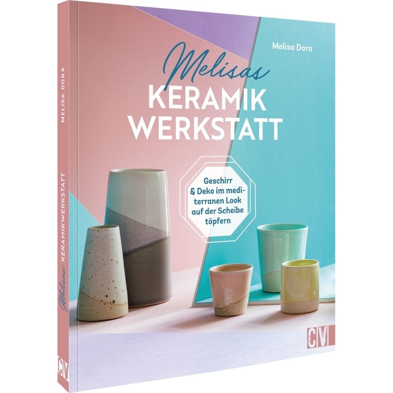 Melisas Keramikwerkstatt von Christophorus-Verlag