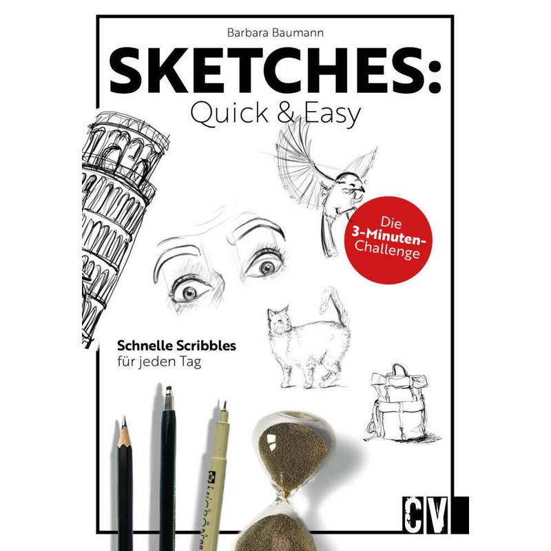 Sketches: Quick & Easy von Christophorus-Verlag