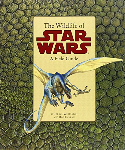 Wildlife of Star Wars: A Field Guide Wildlife of Star Wars: A Field Guide von Chronicle Books