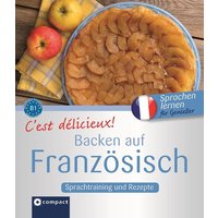 Müller-Hanssen, C: délicieux/ Backen auf Französisch von Circon Verlag GmbH