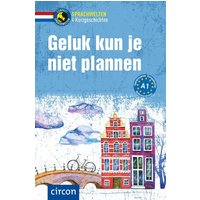 Geluk kun je niet plannen von Circon Verlag GmbH