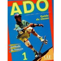 ADO Methode de Francais Guide de Classe 1 von Cle International