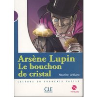 Arsene Lupin: Le Bouchon de Cristal + Audio CD (Level 1) von Cle International
