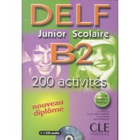 Delf Junior Scolaire B2: 200 Activites [With CD (Audio) and Booklet] von Cle International