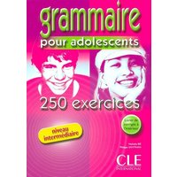 Grammaire pour adolescents 250 exercices von Cle International