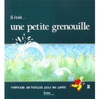 Il Etait Une Petite Grenouille Textbook (Level 2) von Cle International