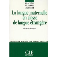 La Langue Maternelle En Classe de Langue Etrangere von Cle International