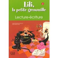 Lili, La Petite Grenouille Niveau 2 Cahier de Lecture-Ecriture von Cle International
