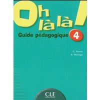 Oh La La! Level 4 Teacher's Guide von Cle International