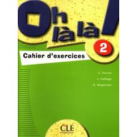 Oh la La! Level 2 Workbook: 2 Cahier D'Exercises von Cle International