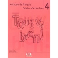 Tout Va Bien!, Level 4: Methode de Francais: Cahier D'Exercices [With 2 CDs] von Cle International