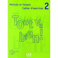 Tout Va Bien! 2: Methode de Francais, Cahier D'Exercices [With CD (Audio)] von Cle International