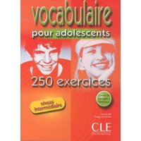 Vocabulaire Pour Adolescents 250 Exercises Textbook + Key (Intermediate) von Cle International