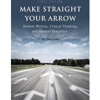 Make Straight your Arrow von Cognella Academic Publishing
