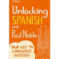 Unlocking Spanish with Paul Noble von Collins ELT