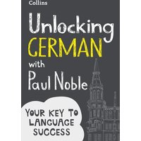 Unlocking German with Paul Noble von Collins Learning