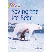 Saving the Ice Bear von Collins Reference
