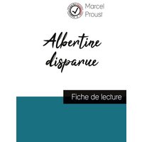 Albertine disparue de Marcel Proust (fiche de lecture et analyse complète de l'oeuvre) von Comprendre la littérature