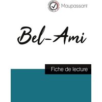 Bel-Ami de Maupassant (fiche de lecture et analyse complète de l'oeuvre) von Comprendre la littérature