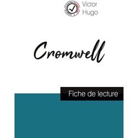 Cromwell de Victor Hugo (fiche de lecture et analyse complète de l'oeuvre) von Comprendre la littérature