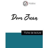 Dom Juan de Molière (fiche de lecture et analyse complète de l'oeuvre) von Comprendre la littérature