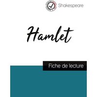 Hamlet de Shakespeare (fiche de lecture et analyse complète de l'oeuvre) von Comprendre la littérature