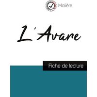 L'Avare de Molière (fiche de lecture et analyse complète de l'oeuvre) von Comprendre la littérature