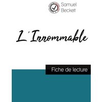 L'Innommable de Samuel Beckett (fiche de lecture et analyse complète de l'oeuvre) von Comprendre la littérature
