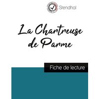 La Chartreuse de Parme de Stendhal (fiche de lecture et analyse complète de l'oeuvre) von Comprendre la littérature
