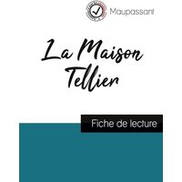 La Maison Tellier de Maupassant (fiche de lecture et analyse complète de l'oeuvre) von Comprendre la littérature