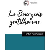 Le Bourgeois gentilhomme de Molière (fiche de lecture et analyse complète de l'oeuvre) von Comprendre la littérature