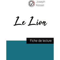 Le Lion de Joseph Kessel (fiche de lecture et analyse complète de l'oeuvre) von Comprendre la littérature