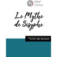 Le Mythe de Sisyphe de Albert Camus (fiche de lecture et analyse complète de l'oeuvre) von Comprendre la littérature