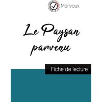 Le Paysan parvenu de Marivaux (fiche de lecture et analyse complète de l'oeuvre) von Comprendre la littérature
