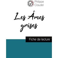 Les Âmes grises de Philippe Claudel (fiche de lecture et analyse complète de l'oeuvre) von Comprendre la littérature