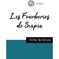 Les Fourberies de Scapin de Molière (fiche de lecture et analyse complète de l'oeuvre) von Comprendre la littérature