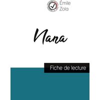 Nana de Émile Zola (fiche de lecture et analyse complète de l'oeuvre) von Comprendre la littérature