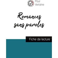 Romances sans paroles de Paul Verlaine (fiche de lecture et analyse complète de l'oeuvre) von Comprendre la littérature