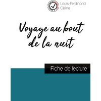 Voyage au bout de la nuit de Louis-Ferdinand Céline (fiche de lecture et analyse complète de l'oeuvre) von Comprendre la littérature