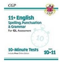 11+ GL 10-Minute Tests: English Spelling, Punctuation & Grammar - Ages 10-11 Book 1 (with Online Ed) von Coordination Group Publications Ltd (CGP)