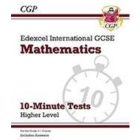 Edexcel International GCSE Maths 10-Minute Tests - Higher (includes Answers) von Coordination Group Publications Ltd (CGP)